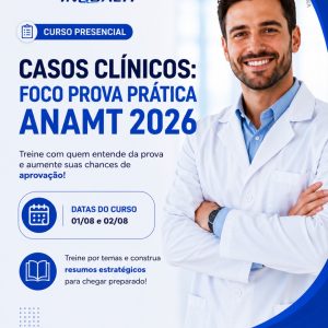 Curso Presencial de Casos Clínicos: Foco Prova Pratica ANAMT - S. Paulo - 01 e 02/08/2026
